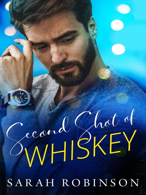 Title details for Second Shot of Whiskey by Sarah Robinson - Wait list